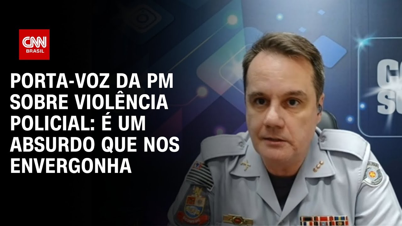 Porta-voz da PM sobre violência policial: É um absurdo que nos envergonha | CNN 360º