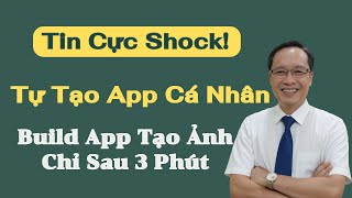 Sốc! Sốc Thật Sự Tự Tạo App Tạo Ảnh Chất Lượng Cao, Cô Gái Mới Lớn Cũng Làm được, Miễn Phí nữa Chứ