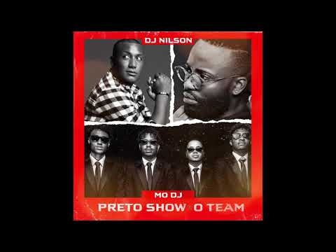 Dj Nilson Feat. Preto Show X O Team - Mo Dj (Afro House)