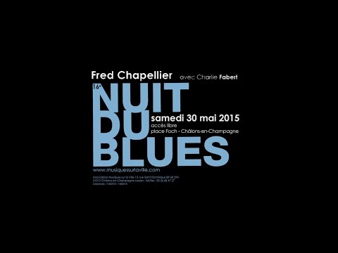 16e Nuit du Blues - Fred Chapellier et Charlie Fabert