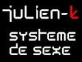 Julien-k - Systeme De Sexe (with lyrics) 
