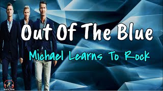 Download lagu Out Of The Blue - MLTR (Michael Learns To Rock) (Lirik Lagu Terjemahan Indonesia) mp3 Download lagu Out Of The Blue - MLTR (Michael Learns To Rock) (Lirik Lagu Terjemahan Indonesia) mp3
