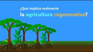 ¿Que es la Agricultura Regenerativa?