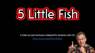 5 Little Fish by Jack Hartmann Adapted for CVI gameplay video by clotecy, 2:08 duration