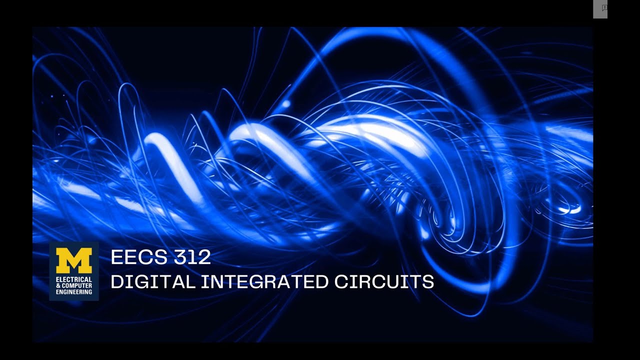 EECS 312: Digital Integrated Circuits