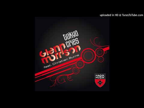 Glenn Morrison feat. Christian Burns - Tokyo Cries (Mason Remix) HQ