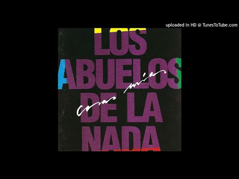 Los Abuelos de la Nada - Cosas Mías (Remastered)