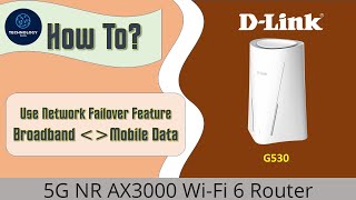 D-Link G530 5G NR AX3000 Wifi 6 router : Using the network failover feature