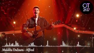 Maldita Dulzura - Alfred (Gala 12) OT 2017 [Audio de Estudio].