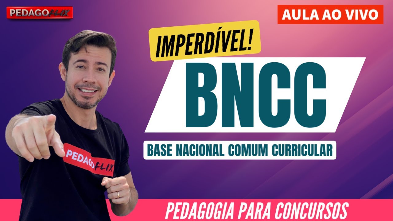 BNCC ESQUEMATIZADA E ATUALIZADA  | BASE NACIONAL COMUM CURRICULAR