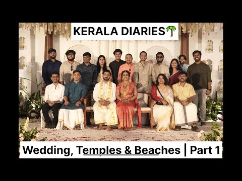 Kerala Diaries 🌴💍 | Akshay & Gopika’s Wedding + Temple & Varkala Adventures | Part 1