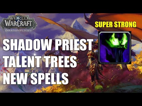 Dragonflight Shadow Priest NEW TALENTS / SPELLS FIRST LOOK