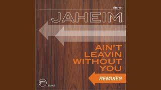 Ain&#39;t Leavin Without You (Carl Tricks Dub)