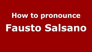 How to pronounce Fausto Salsano