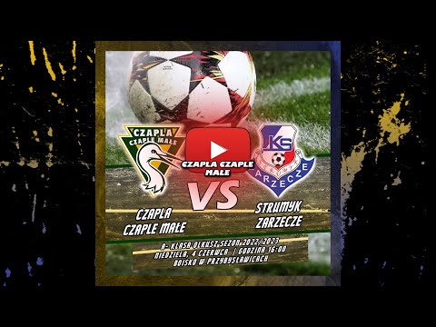 LKS Czapla Czaple Małe- Strumyk Zarzecze 3-2 A- klasa Olkusz sezon 2022/2023 (04.06.2023)