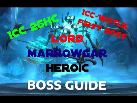 LORD MARROWGAR HEROIC BOSS GUIDE - ICECROWN CITADEL