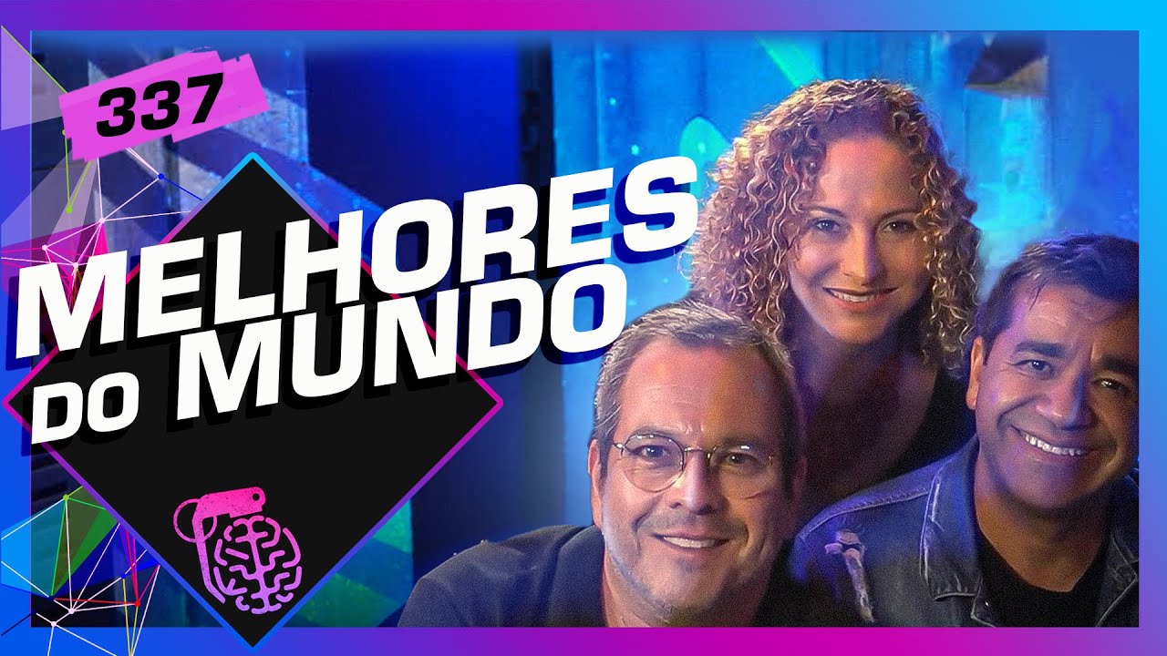 MELHORES DO MUNDO - Inteligência Ltda. Podcast #337