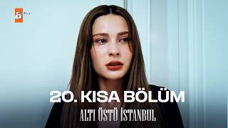 Altı Üstü İstanbul | 20. Kısa Bölüm