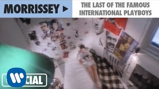 Morrissey - The Last Of The Famous International Playboys (Official Music Video)