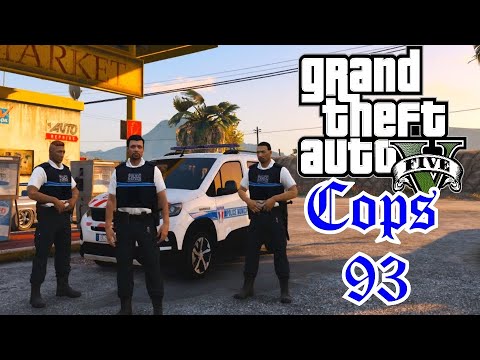 Police municipale patrouille en équipe - COPS 93 - LSPDFR GTA 5 MODS