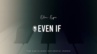 Ella Eyre - Even If (Piano Inst.)