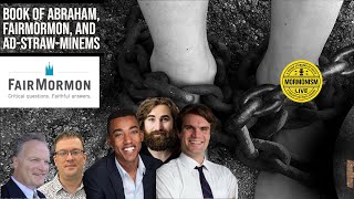 Mormonism LIVE: 002: Book of Abraham, FairMormon, and Ad-Straw-Minems video