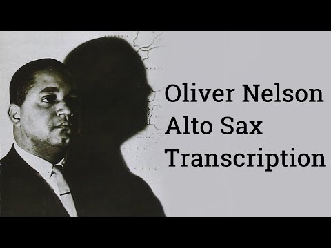 Oliver Nelson - Emancipation Blues | Alto Saxophone Transcription