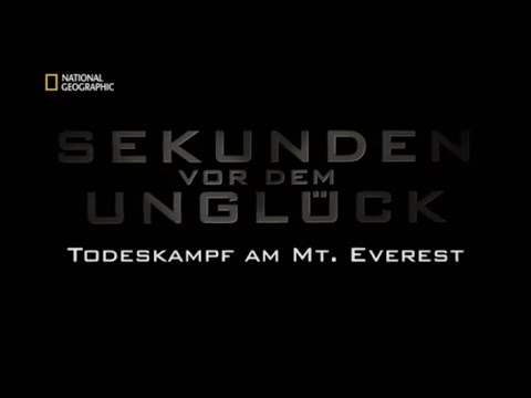 62 - Sekunden vor dem Unglück - Todeskampf am Mount Everest