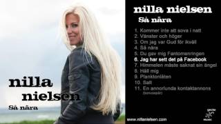Nilla Nielsen - 06 Jag har sett det på Facebook (Så nära, audio)