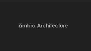 Zimbra Architecture