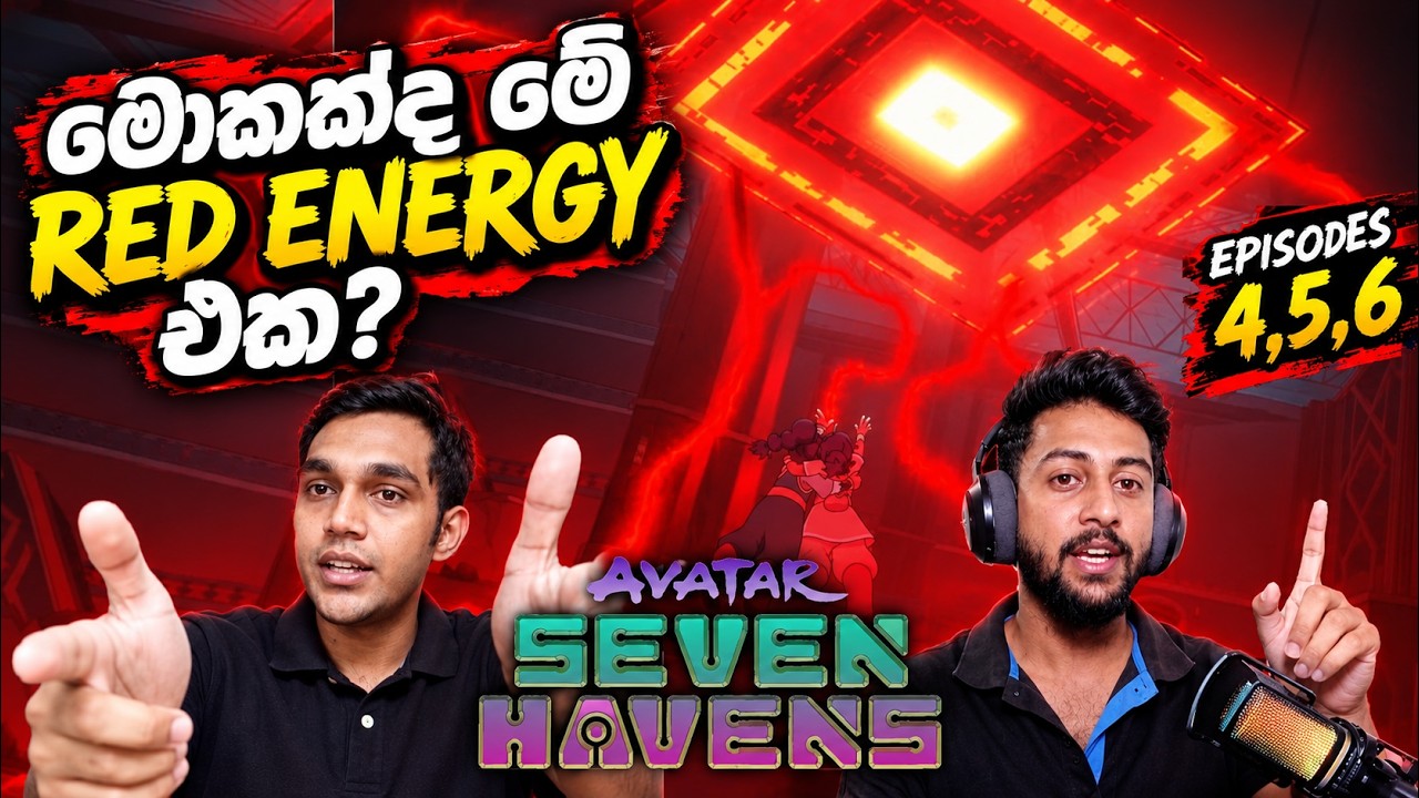 Seven Havens වල සිදුවෙන්නේ මොකක්ද? 😱 | Avatar Seven Havens EP 4, 5, 6 Sinhala Review