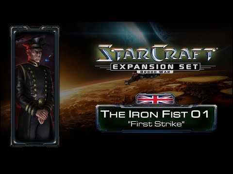 EN - Brood War - The Iron Fist 01 : "First Strike"
