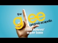 Glee - I Still Believe/Super Bass - Acapella Version