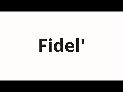 How to pronounce Fidel' | Фидель (Fidel in Russian)