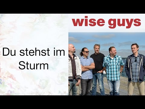 Videoclip de Du stehst im Sturm — Wise Guys