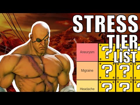 A Street Fighter V Stress Tier List (Sagat Perspective)