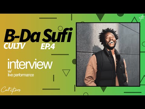 Ep. 4 | CULTV - B-Da Sufi Interview