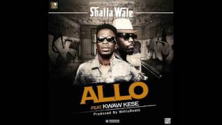 Shatta Wale - Allo ft.  Kwaw Kese (Audio Slide)