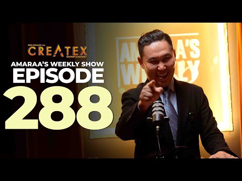 AMARAA's Weekly Show (Episode 288)