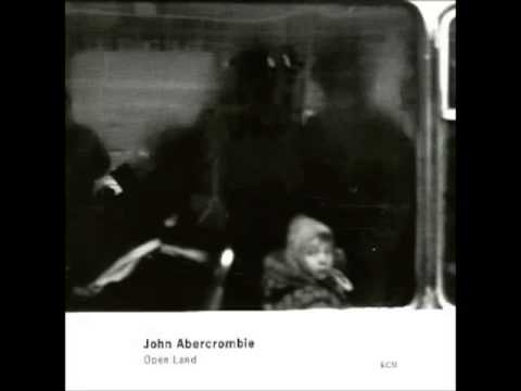 John Abercrombie - Open Land - Just In Tune