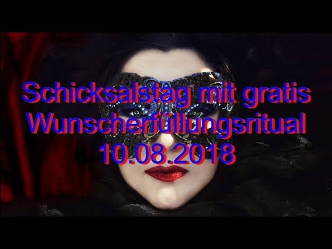 Schicksalstag mit gratis Wunscherfüllungsritual: 10.08.2018