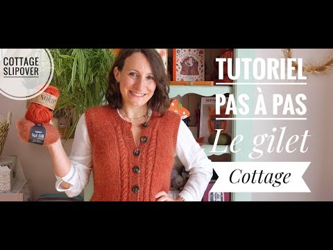 Tutoriel pas à pas - Tricoter un gilet sans manches - Le gilet Cottage