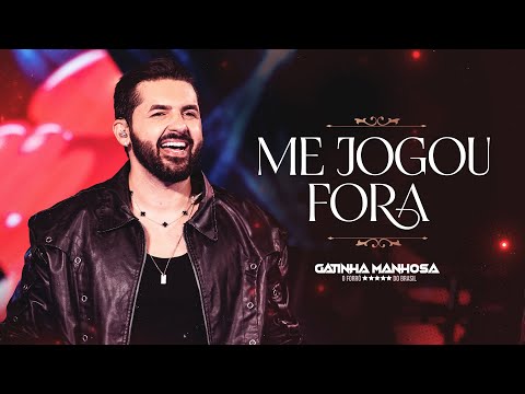 Me Jogou Fora  - Gatinha Manhosa -  ( Oficial )