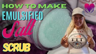 How to make Emulsified Salt Scrub