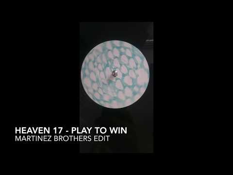 Heaven 17 - Play To Win (TheMartinezBrothersEdit) Full length version!