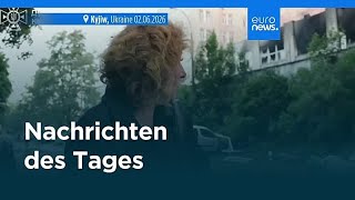 Nachrichten des Tages | 2. Juni 2026 - Abendausgabe