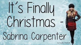 It's Finally Christmas (With Lyrics) - Sabrina Carpenter