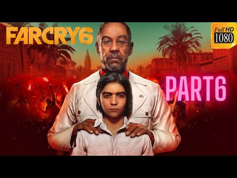 FAR CRY 6 Gameplay Walkthrough Part 6 [PC FULL HD High Settings] - No Commentary#FarCry6#Gameplay