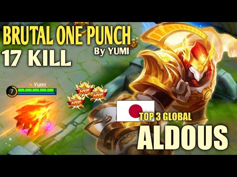 BRUTAL ONE PUNCH | TOP GLOBAL ALDOUS | By YUMI ~ Mobile Legends