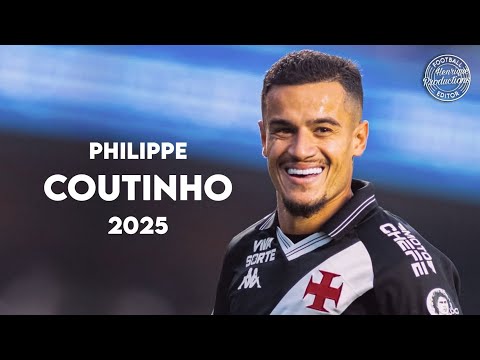 Philippe Coutinho ► CR Vasco da Gama ● Goals and Skills ● 2025 | HD